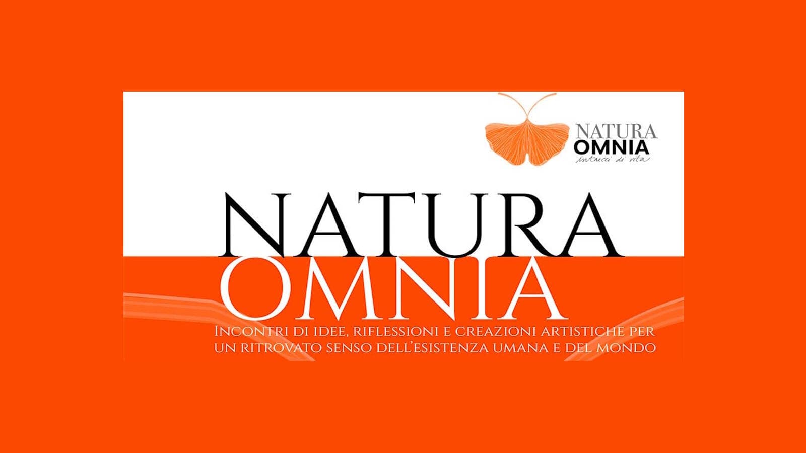 Natura Omnia. Etica e consapevolezza - Cultura a Accademia di Agricoltura, Scienze e Lettere di Verona (Palazzo Erbisti), via Leoncino n. 6 e Teatro Stimate, via C. Montanari 1 - Verona, Verona